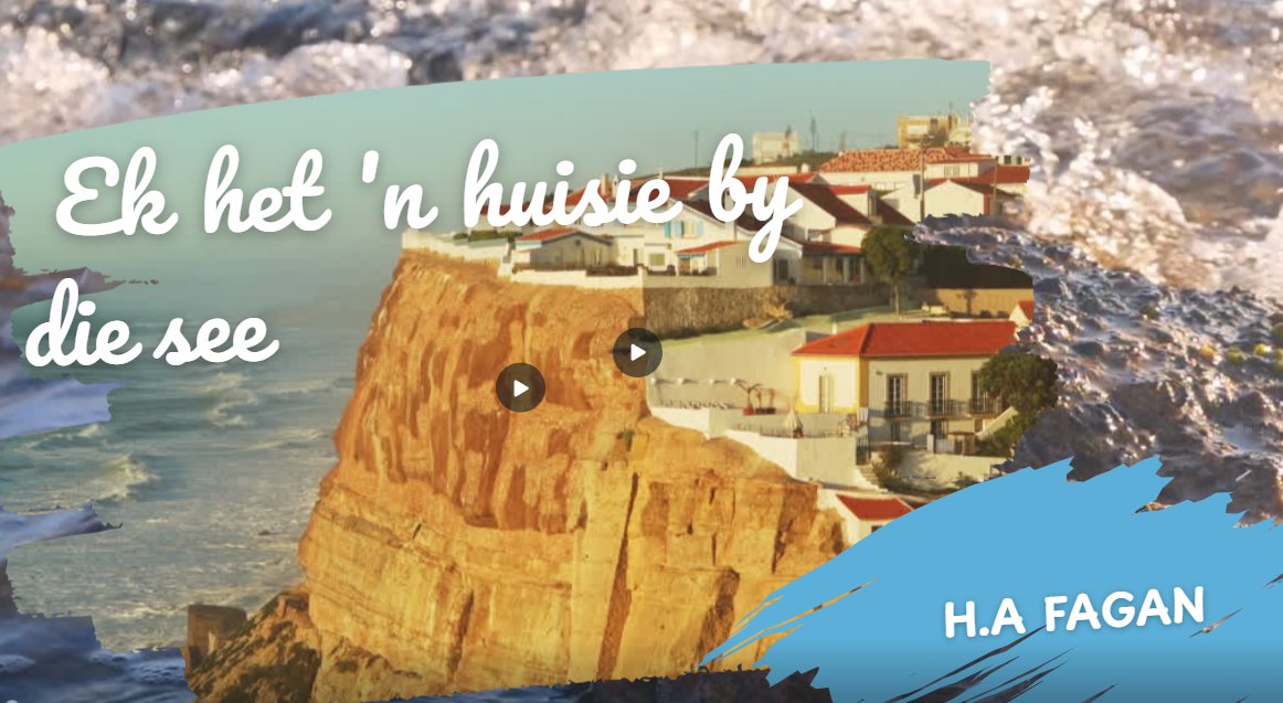 Afrikaans – Gedig: Ek het ‘n huisie by die see